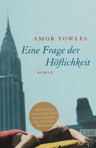 Amor Towles: Eine Frage der Höflichkeit (German language, 2012, List)