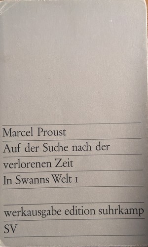 Marcel Proust: Auf der Suche nach der Verlorenen Zeit: In Swanns Welt 1 (German language, 1964, suhrkamp)