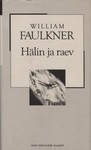 William Faulkner, (USA)William Faulkner, Michael Gorra, Faulkner Faulkner William: Hälin ja raev (Estonian language, 2006, Eesti Päevaleht)