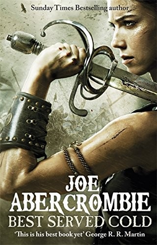 Joe Abercrombie: Best Served Cold (Paperback, 2013, Gollancz, Orion Publishing Group, Limited)