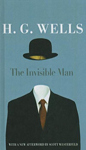 Scott Westerfeld, H. G. Wells (Duplicate), W Warren Wagar: The Invisible Man (Hardcover, 2010, Perfection Learning)