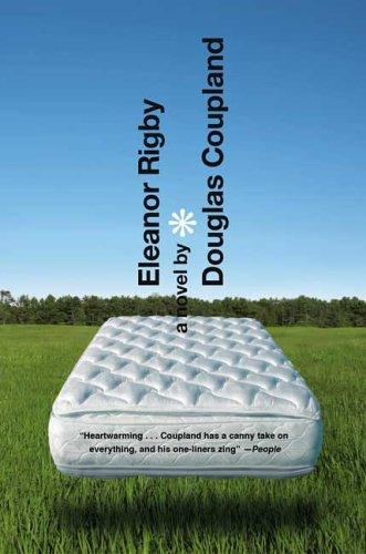 Douglas Coupland: Eleanor Rigby (Paperback, 2006, Bloomsbury USA)