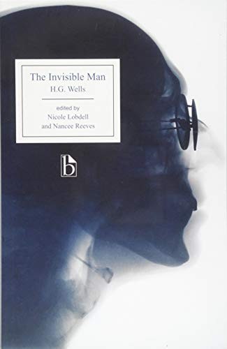 H. G. Wells (Duplicate): The Invisible Man (Broadview Editions) (2018, Broadview Press)