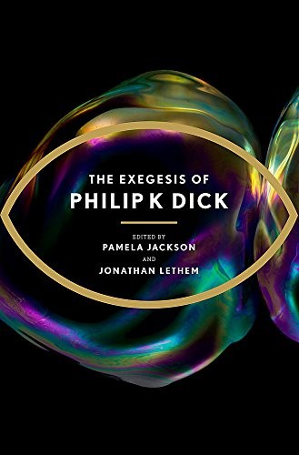 Philip K. Dick: Exegesis of Philip K (Paperback, Gollancz)