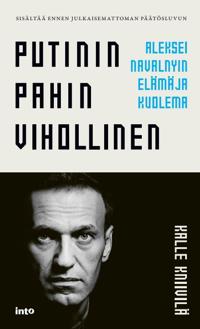 Kalle Kniivilä: Putinin pahin vihollinen (Paperback, Finnish language, 2024, Into)