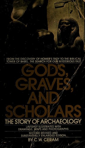 C. W. Ceram: Gods, Graves and Scholars (Paperback, 1981, Bantam Books (Mm))