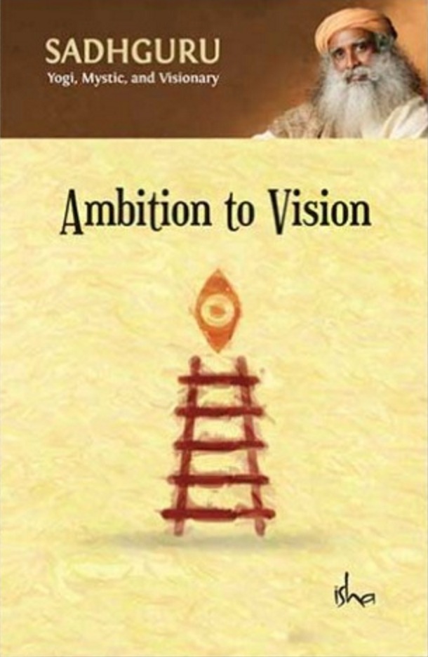 Jaggi Vasudev: Ambition to Vision/Greed is God (Paperback, englisch language)