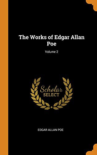 Edgar Allan Poe: The Works of Edgar Allan Poe; Volume 2 (Hardcover, 2018, Franklin Classics)