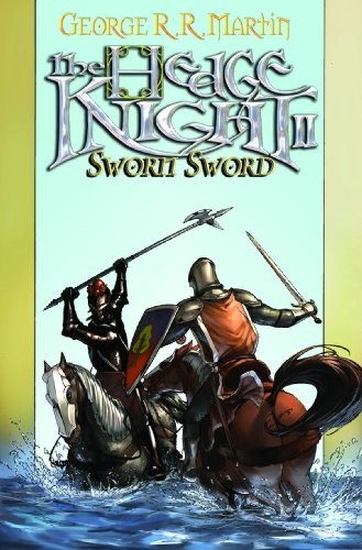 George R. R. Martin, Ben Avery: Hedge Knight II: Sworn Sword (v. 2) (2009, Marvel)