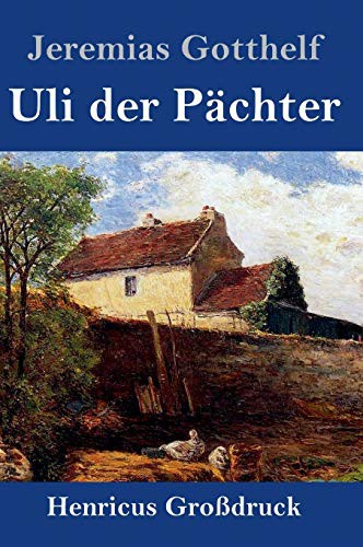 Jeremias Gotthelf: Uli der Pächter (Hardcover, Henricus)