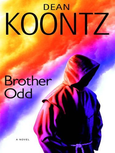 Dean R. Koontz: Brother Odd (2007, Random House Publishing Group)