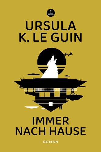 Ursula K. Le Guin: Immer nach Hause (German language, 2023, Carcosa)