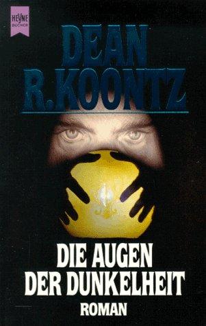 Dean R. Koontz: Die Augen der Dunkelheit (Paperback, German language, 1996, Wilhelm Heyne Verlag)