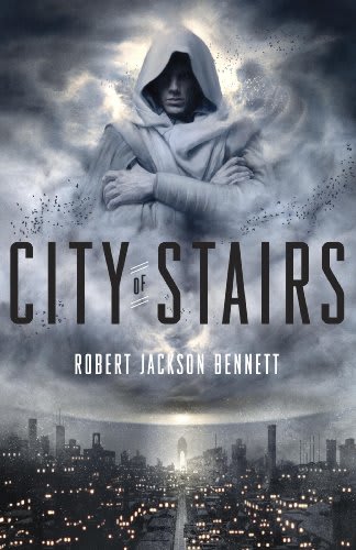 Robert Jackson Bennett: City of stairs (2014)