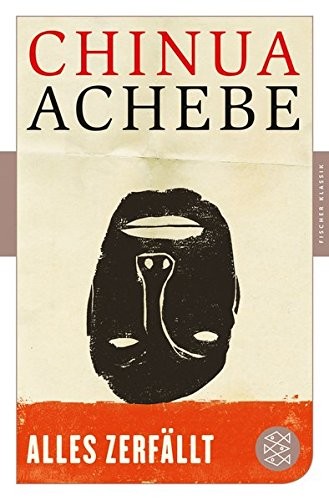 Chinua Achebe: Alles zerfallt (2014, Fischer Taschenbuch Verlag GmbH)