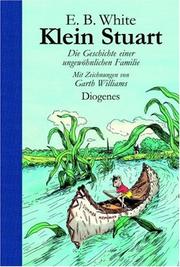 E.B. White, Garth Williams: Klein Stuart. Die Geschichte einer ungewöhnlichen Familie. (2002, Diogenes)