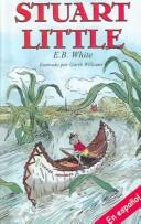 E.B. White: Stuart Little (Spanish language, 2004, Turtleback Books Distributed by Demco Media)