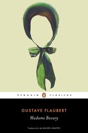 Gustave Flaubert: Madame Bovary (2018, Penguin Clásicos)