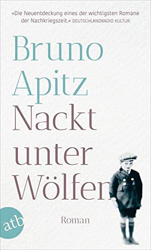 Bruno Apitz: Nackt unter Wölfen (Paperback, 2014, Aufbau Taschenbuch Verlag)