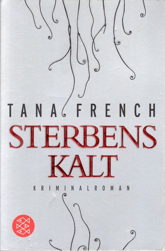 Tana French: Sterbenskalt (German language, 2012, Fischer Taschenbuch Verlag)