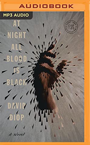 Dion Graham, David Diop, Anna Moschovakis: At Night All Blood Is Black (AudiobookFormat, 2020, Brilliance Audio)