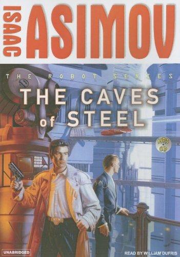 Isaac Asimov: The Caves of Steel (Robot (Tantor)) (2007, Tantor Media)