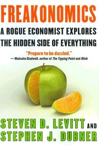 Steven D. Levitt, Stephen J. Dubner: Freakonomics (2005, HarperCollins Publishers)