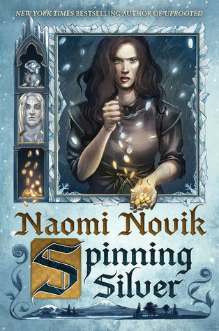 Naomi Novik: Spinning Silver (2018)