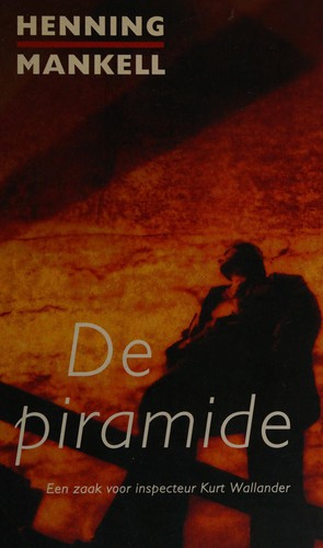 Henning Mankell: De piramide (Dutch language, 2006, De geus)