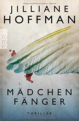 Jilliane Hoffman: Mädchenfänger (Paperback, 2011, Rowohlt Taschenbuch)