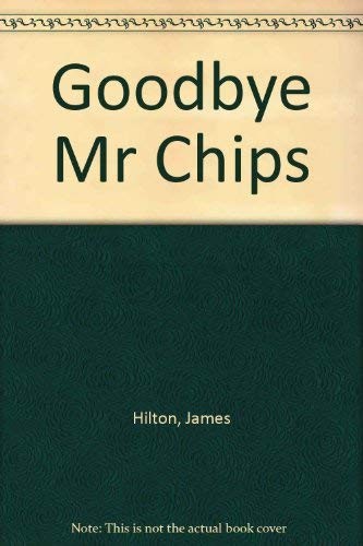 James Hilton: Goodbye Mr Chips (Paperback, 1986, Prentice Hall College Div)