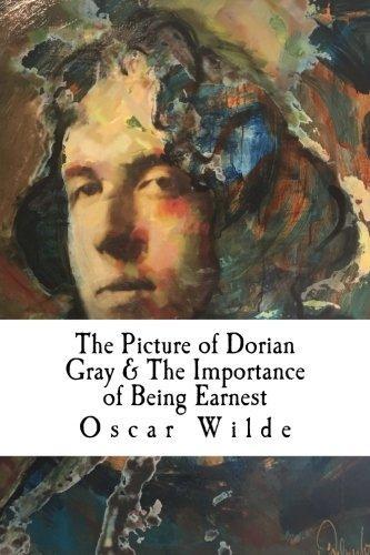 Oscar Wilde, Tonny: The Picture of Dorian Gray and the Importance of Being Earnest (2018)