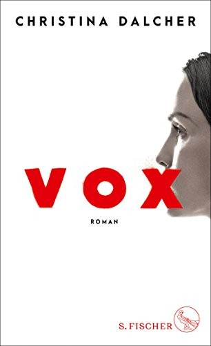 Christina Dalcher: Vox (Hardcover, 2018, FISCHER, S.)