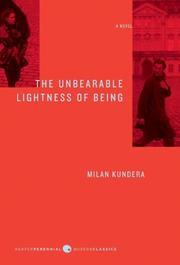 Milan Kundera: The Unbearable Lightness of Being (Paperback, 2009, Harper Perennial Modern Classics)