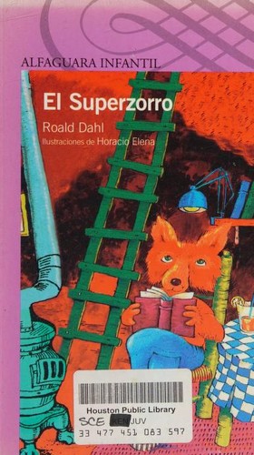 Roald Dahl, Horacio Elena: El superzorro (Paperback, Spanish language, 1977, Alfaguara)