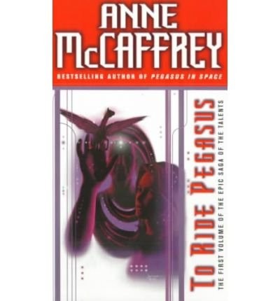 Anne McCaffrey: To ride Pegasus. (1992, Orbit)