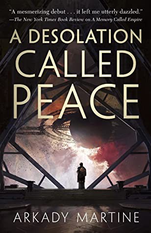 Arkady Martine: A Desolation Called Peace (EBook, 2021, Doherty Associates, LLC, Tom)