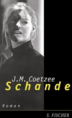 J. M. Coetzee: Schande. Roman. (German language, 2000, S. Fischer, Ffm)