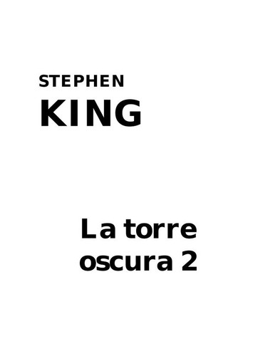 Thomas Anthony Harris, M.D.: La torre oscura 2 (Spanish language, 1992, Ediciones B)