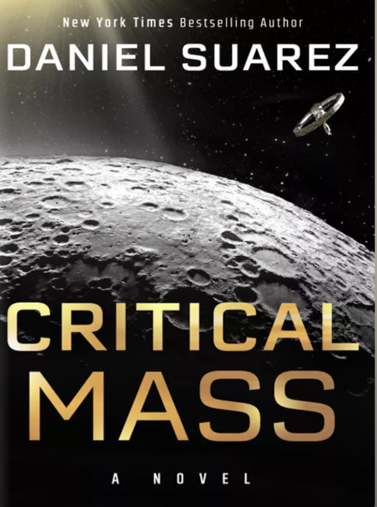 Daniel Suarez (duplicate): Critical Mass (2022, Penguin Publishing Group)