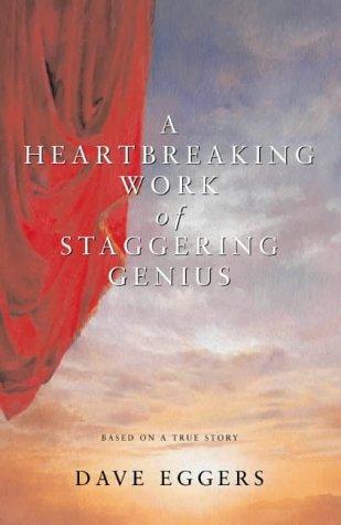 Dave Eggers: A heartbreaking work of staggering genius