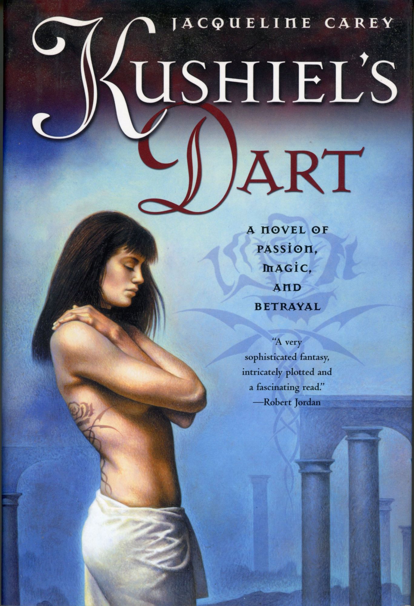 Jacqueline Carey: Kushiel's Dart (Hardcover, 2001, Tor)