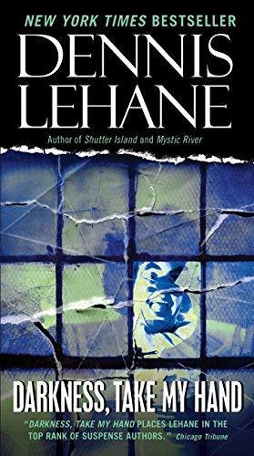 Dennis Lehane: Darkness, Take My Hand (2010)