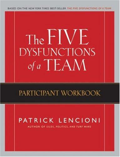 Patrick Lencioni: The Five Dysfunctions of a Team (Paperback, 2007, Pfeiffer)