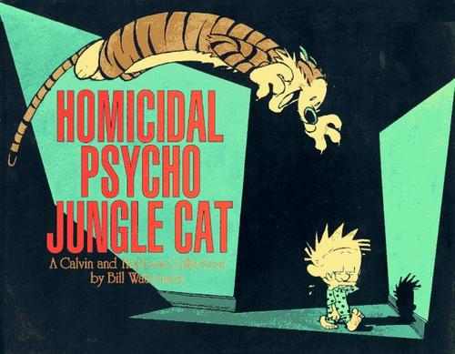 Bill Watterson: Homicidal psycho jungle cat (Paperback, 1994, Andrews and McMeel)