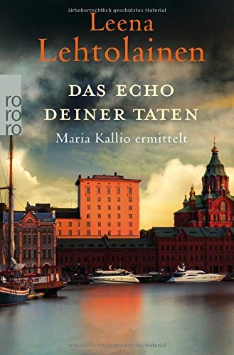 Leena Lehtolainen: Das Echo deiner Taten (Paperback, 2017, Rowohlt Taschenbuch)