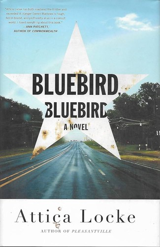 Attica Locke: Bluebird, bluebird (2017, Mulholland Books)