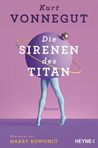 Kurt Vonnegut: Die Sirenen des Titan (Paperback, German language, 2023, Heyne)