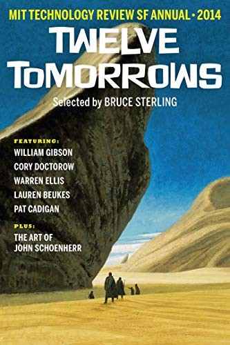 Technology Review Staff, Bruce Sterling: Twelve Tomorrows 2014 (Paperback, 2014, The MIT Press)