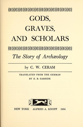 C. W. Ceram: Gods, graves, and scholars (1967, Knopf)